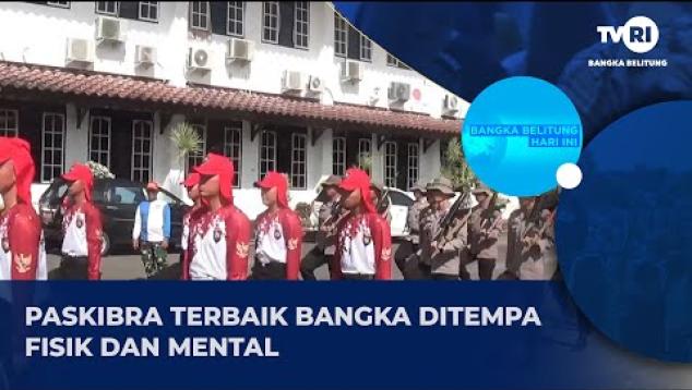 Embedded thumbnail for PASKIBRA TERBAIK BANGKA DITEMPA FISIK DAN MENTAL