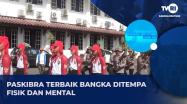 Embedded thumbnail for PASKIBRA TERBAIK BANGKA DITEMPA FISIK DAN MENTAL